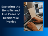 Exploring the Benefits and Use Cases of Residential Proxies