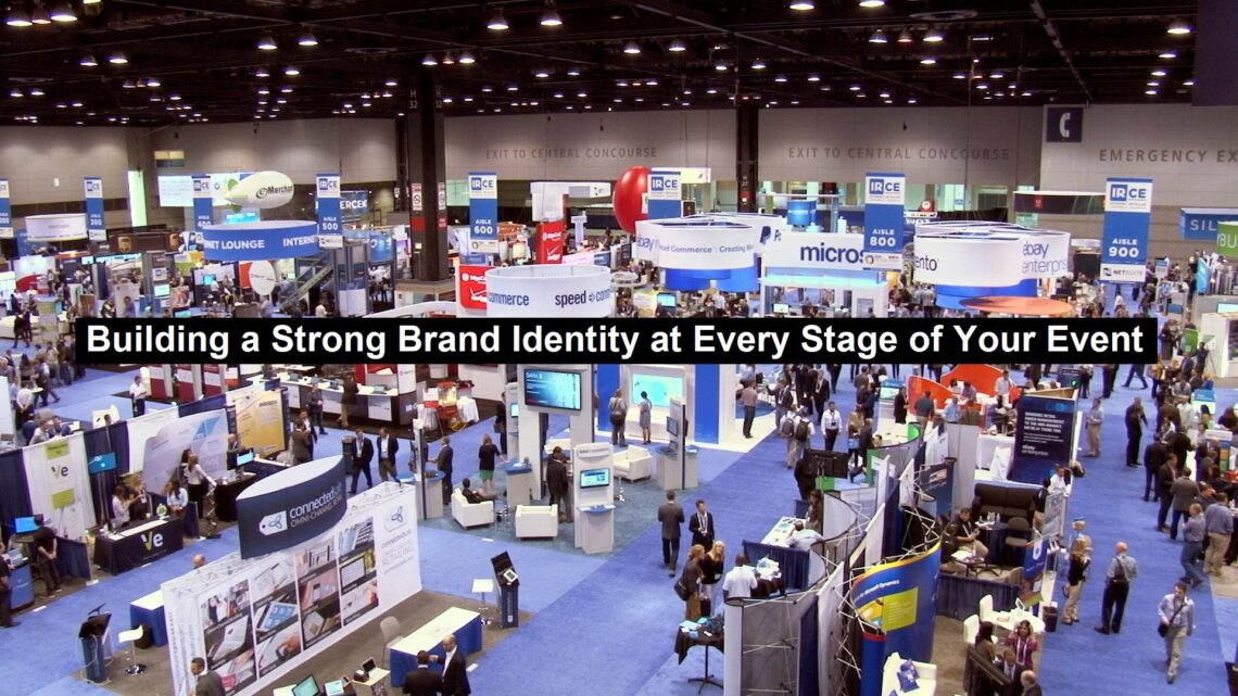 Building a Strong Brand Identity at Every Stage of Your Event