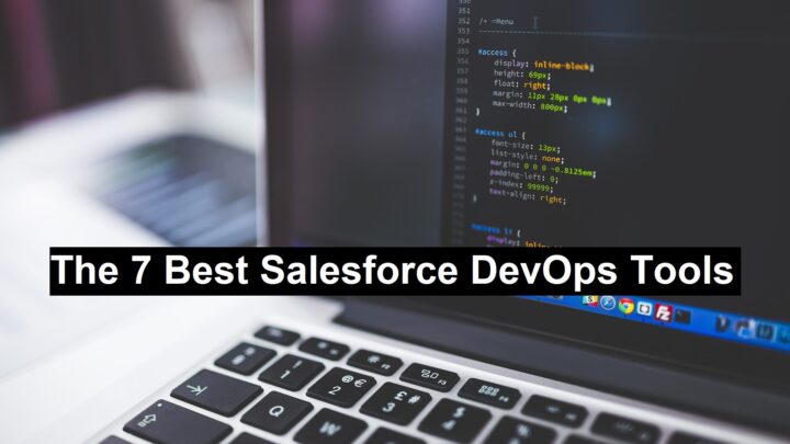 The 7 Best Salesforce DevOps Tools